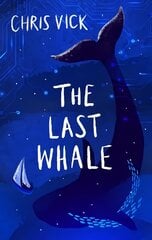 Last Whale cena un informācija | Grāmatas pusaudžiem un jauniešiem | 220.lv