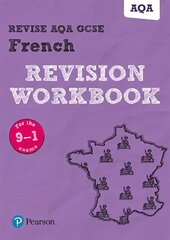 Pearson REVISE AQA GCSE (9-1) French Revision Workbook: for home learning, 2022 and 2023 assessments and exams cena un informācija | Grāmatas pusaudžiem un jauniešiem | 220.lv