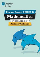 Pearson REVISE Edexcel GCSE (9-1) Maths Foundation Revision Workbook: for home learning, 2022 and 2023 assessments and exams, Foundation цена и информация | Книги для подростков и молодежи | 220.lv