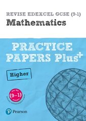 Pearson REVISE Edexcel GCSE (9-1) Maths Higher Practice Papers Plus: for home learning, 2022 and 2023 assessments and exams cena un informācija | Grāmatas pusaudžiem un jauniešiem | 220.lv