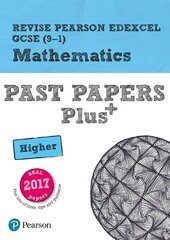 Pearson REVISE Edexcel GCSE (9-1) Maths Higher Past Papers Plus: for home learning, 2022 and 2023 assessments and exams Student edition цена и информация | Книги для подростков и молодежи | 220.lv