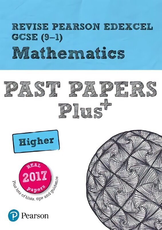 Pearson REVISE Edexcel GCSE (9-1) Maths Higher Past Papers Plus: for home learning, 2022 and 2023 assessments and exams Student edition cena un informācija | Grāmatas pusaudžiem un jauniešiem | 220.lv