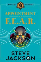 Fighting Fantasy: Appointment With F.E.A.R. cena un informācija | Grāmatas pusaudžiem un jauniešiem | 220.lv