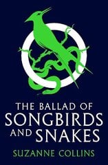 Ballad of Songbirds and Snakes (A Hunger Games Novel) cena un informācija | Grāmatas pusaudžiem un jauniešiem | 220.lv