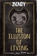 Bendy: The Illusion of Living цена и информация | Книги для подростков и молодежи | 220.lv