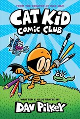 Cat Kid Comic Club: the new blockbusting bestseller from the creator of Dog   Man цена и информация | Книги для подростков и молодежи | 220.lv