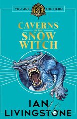 Fighting Fantasy: The Caverns of the Snow Witch cena un informācija | Grāmatas pusaudžiem un jauniešiem | 220.lv