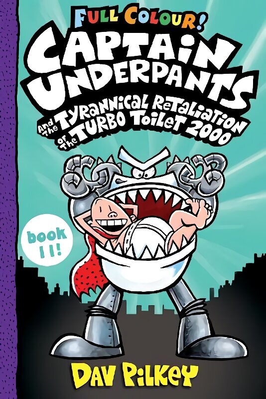 Captain Underpants and the Tyrannical Retaliation of the Turbo Toilet 2000 Full Colour cena un informācija | Grāmatas pusaudžiem un jauniešiem | 220.lv