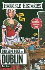 Horrible Histories Gruesome Guides: Dublin cena un informācija | Grāmatas pusaudžiem un jauniešiem | 220.lv