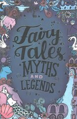 Fairy Tales, Myths and Legends cena un informācija | Grāmatas pusaudžiem un jauniešiem | 220.lv