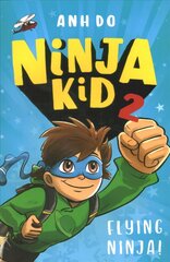 Ninja Kid 2: Flying Ninja! cena un informācija | Grāmatas pusaudžiem un jauniešiem | 220.lv