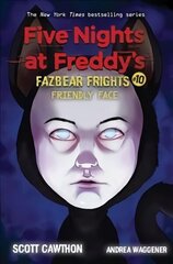Friendly Face (Five Nights at Freddy's: Fazbear Frights #10) cena un informācija | Grāmatas pusaudžiem un jauniešiem | 220.lv