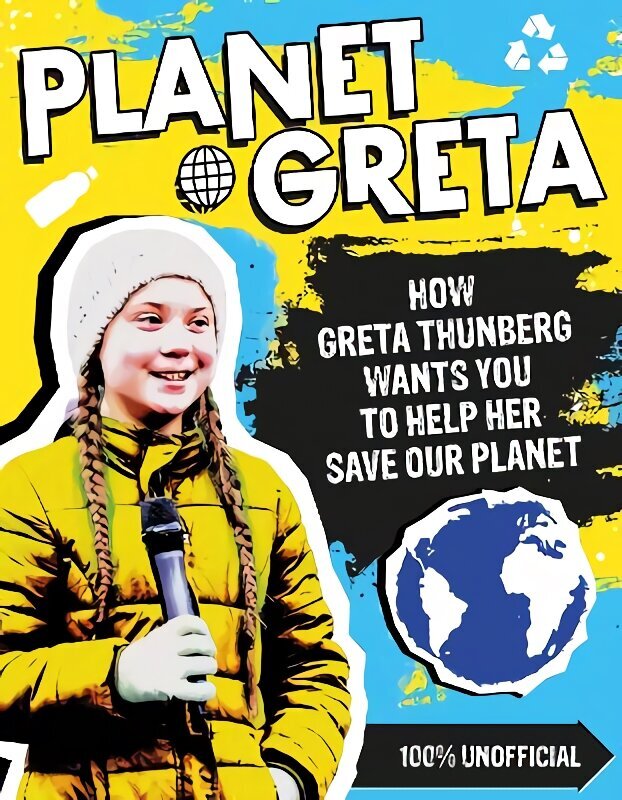 Planet Greta: How Greta Thunberg Wants You to Help Her Save Our Planet cena un informācija | Grāmatas pusaudžiem un jauniešiem | 220.lv