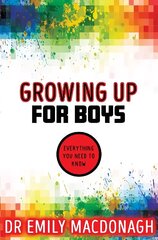 Growing Up for Boys: Everything You Need to Know cena un informācija | Grāmatas pusaudžiem un jauniešiem | 220.lv