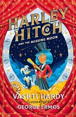 Harley Hitch and the Missing Moon cena un informācija | Grāmatas pusaudžiem un jauniešiem | 220.lv