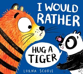 I Would Rather Hug A Tiger (HB) cena un informācija | Grāmatas pusaudžiem un jauniešiem | 220.lv