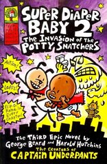 Super Diaper Baby 2 The Invasion of the Potty Snatchers цена и информация | Книги для подростков и молодежи | 220.lv