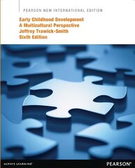 Early Childhood Development: A Multicultural Perspective: Pearson New International Edition 6th edition цена и информация | Книги по социальным наукам | 220.lv