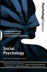 Psychology Express: Social Psychology: (Undergraduate Revision Guide) cena un informācija | Sociālo zinātņu grāmatas | 220.lv