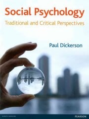Social Psychology: Traditional and Critical Perspectives New ed. cena un informācija | Sociālo zinātņu grāmatas | 220.lv