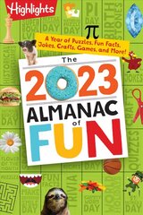 2023 Almanac of Fun: A Year of Puzzles, Fun Facts, Jokes, Crafts, Games, and More! цена и информация | Книги для малышей | 220.lv