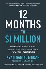 12 Months to $1 Million: How to Pick a Winning Product, Build a Real Business, and Become a Seven-Figure Entrepreneur cena un informācija | Ekonomikas grāmatas | 220.lv