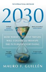 2030: How Today's Biggest Trends Will Collide and Reshape the Future of Everything 2nd edition cena un informācija | Sociālo zinātņu grāmatas | 220.lv