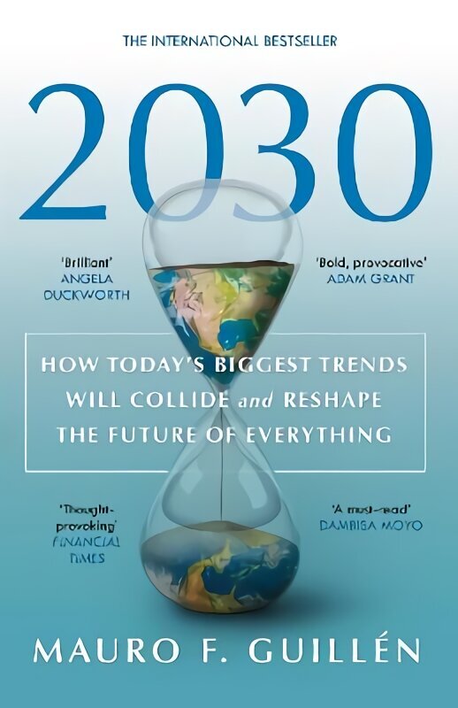 2030: How Today's Biggest Trends Will Collide and Reshape the Future of Everything 2nd edition цена и информация | Sociālo zinātņu grāmatas | 220.lv
