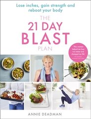 21 Day Blast Plan: Lose Weight, Lose Inches, Gain Strength and Reboot Your Body cena un informācija | Pašpalīdzības grāmatas | 220.lv