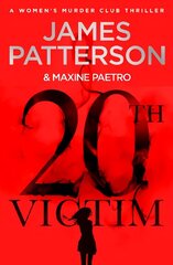 20th Victim: Three cities. Three bullets. Three murders. (Women's Murder Club 20) cena un informācija | Fantāzija, fantastikas grāmatas | 220.lv