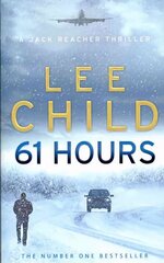 61 Hours: (Jack Reacher 14) cena un informācija | Fantāzija, fantastikas grāmatas | 220.lv