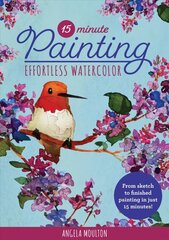 15-Minute Painting: Effortless Watercolor: From sketch to finished painting in just 15 minutes!, Volume 1 cena un informācija | Mākslas grāmatas | 220.lv