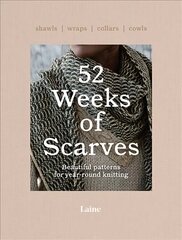 52 Weeks of Scarves: Beautiful Patterns for Year-round Knitting: Shawls. Wraps. Collars. Cowls. цена и информация | Книги о питании и здоровом образе жизни | 220.lv