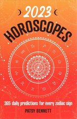 2023 Horoscopes: 365 daily predictions for every zodiac sign cena un informācija | Pašpalīdzības grāmatas | 220.lv
