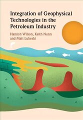 Integration of Geophysical Technologies in the Petroleum Industry cena un informācija | Ekonomikas grāmatas | 220.lv