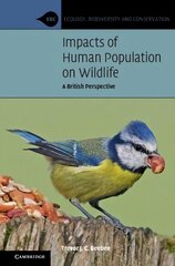 Impacts of Human Population on Wildlife: A British Perspective cena un informācija | Sociālo zinātņu grāmatas | 220.lv