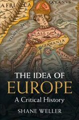 Idea of Europe: A Critical History cena un informācija | Sociālo zinātņu grāmatas | 220.lv