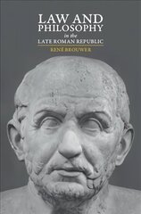 Law and Philosophy in the Late Roman Republic cena un informācija | Vēstures grāmatas | 220.lv