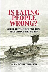 Is Eating People Wrong?: Great Legal Cases and How they Shaped the World cena un informācija | Ekonomikas grāmatas | 220.lv
