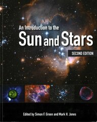 Introduction to the Sun and Stars 2nd Revised edition цена и информация | Книги по экономике | 220.lv