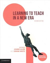 Learning to Teach in a New Era 2nd Revised edition cena un informācija | Sociālo zinātņu grāmatas | 220.lv