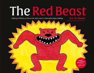 Red Beast: Helping Children on the Autism Spectrum to Cope with Angry Feelings Illustrated edition цена и информация | Книги для подростков  | 220.lv