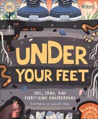 RHS Under Your Feet: Soil, Sand and other stuff цена и информация | Книги для подростков и молодежи | 220.lv