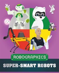 Robographics: Super-smart Robots цена и информация | Книги для подростков и молодежи | 220.lv