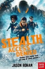 S.T.E.A.L.T.H.: Access Denied: Book 1 цена и информация | Книги для подростков и молодежи | 220.lv