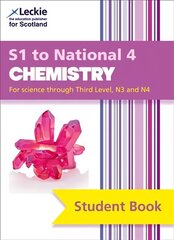S1 to National 4 Chemistry: Comprehensive Textbook for the Cfe цена и информация | Книги для подростков и молодежи | 220.lv