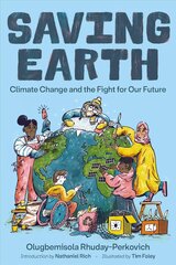 Saving Earth: Climate Change and the Fight for Our Future цена и информация | Книги для подростков и молодежи | 220.lv