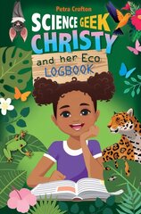 Science Geek Christy and her Eco-Logbook New edition cena un informācija | Grāmatas pusaudžiem un jauniešiem | 220.lv