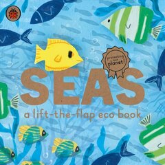 Seas: A lift-the-flap eco book cena un informācija | Grāmatas pusaudžiem un jauniešiem | 220.lv