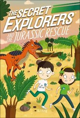 Secret Explorers and the Jurassic Rescue cena un informācija | Grāmatas pusaudžiem un jauniešiem | 220.lv